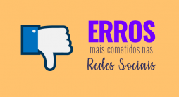Erros cometidos por empresas nas Redes Sociais